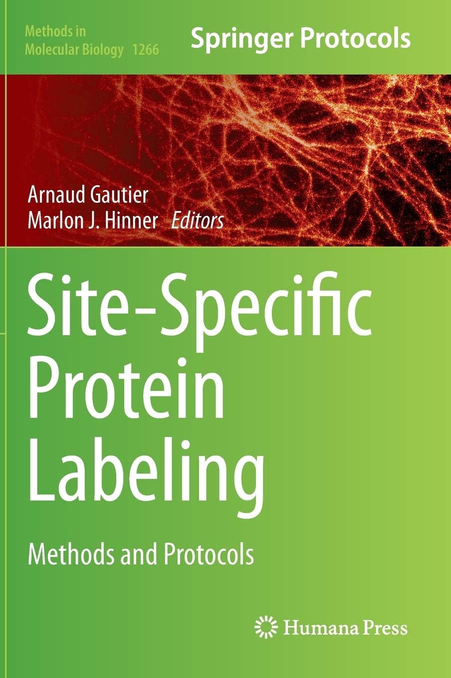 Site-Specific Protein Labeling: Methods and Protocols: 1266 (Methods in Molecular Biology, 1266)