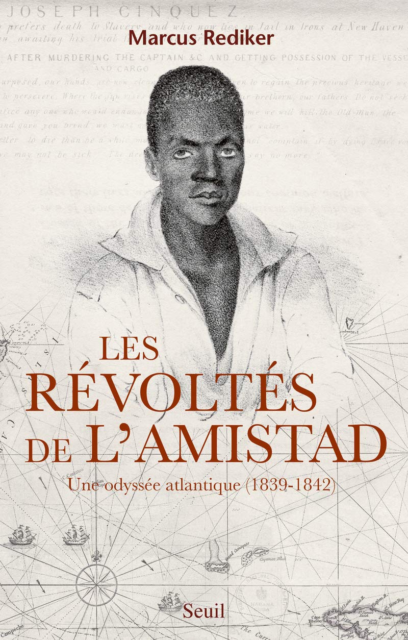Les Révoltés de l'Amistad: Une odyssée atlantique (1839-1842)