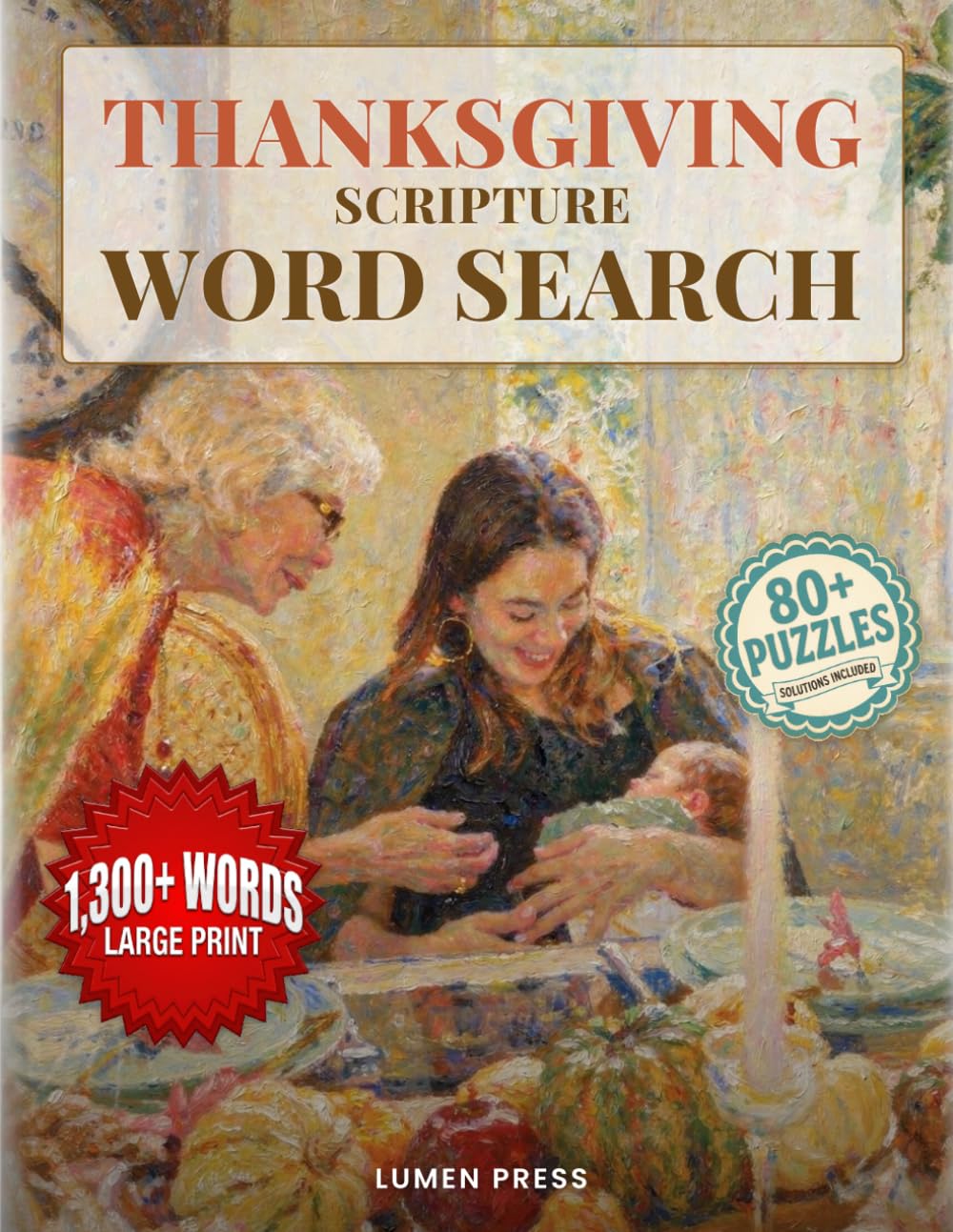 Scripture Word Search Gift for Seniors: Large Print Thanksgiving and Harvest Blessings: A Faith-Filled Thanksgiving Word Search for Christian Seniors ... (Harvest of Faith Word Search Series)
