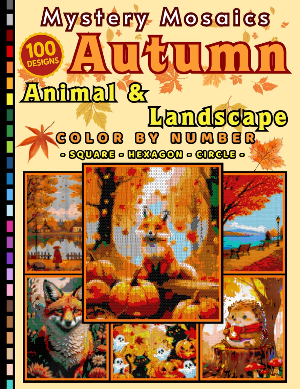 Autumn Animals and Landscape Mystery Mosaic Color by Number for Adults: Coloring Book with 100+ Stunning Fall Forest Views and Adorable Wildlife Art Designs
