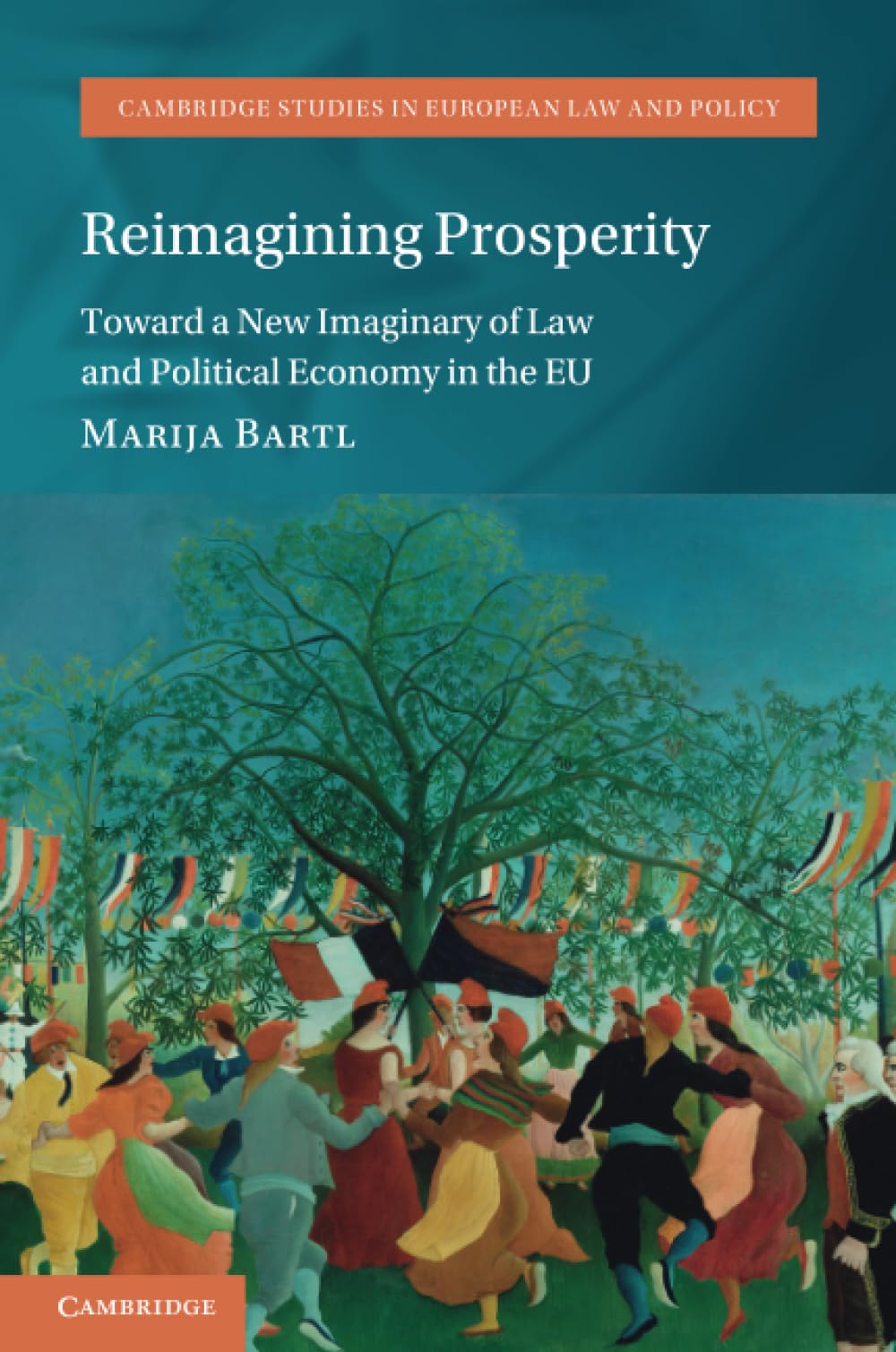 Reimagining Prosperity : Toward a New Imaginary of Law and Political Economy in the EU