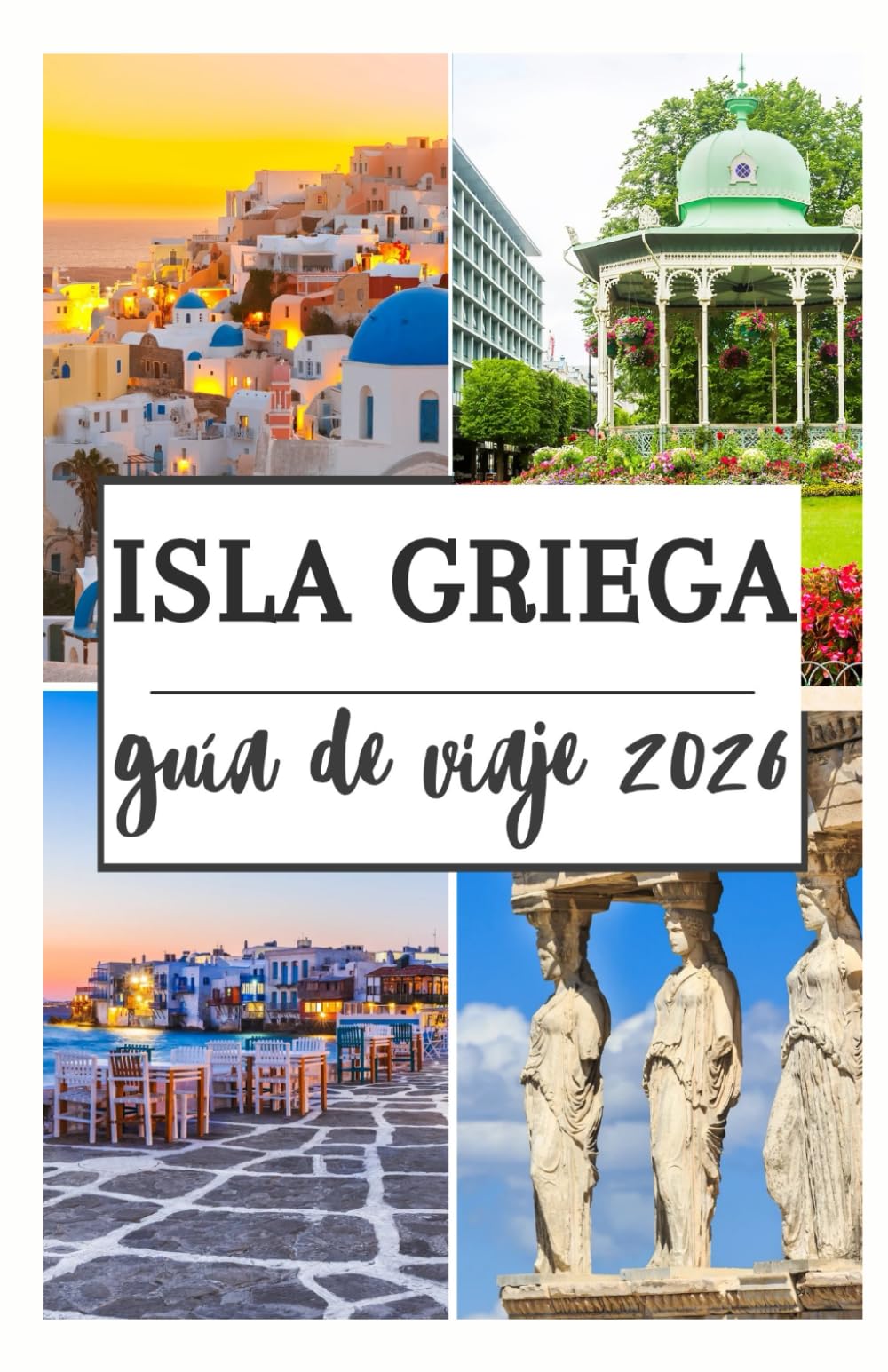 ISLA GRIEGA GUÍA DE VIAJE 2026