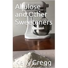 Allulose and Other Sweeteners