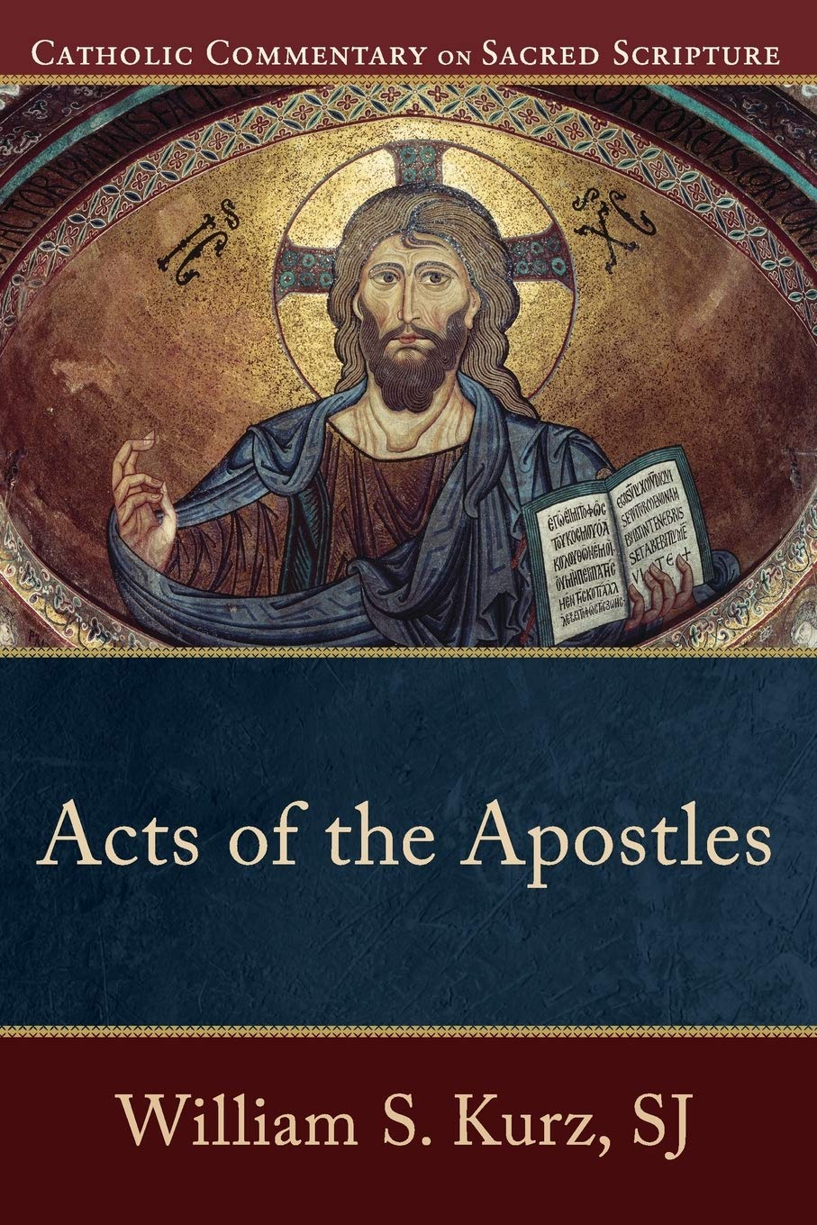 Acts of the Apostles: (A Catholic Bible Commentary on the New Testament by Trusted Catholic Biblical Scholars - CCSS) (Catholic Commentary on Sacred Scripture)