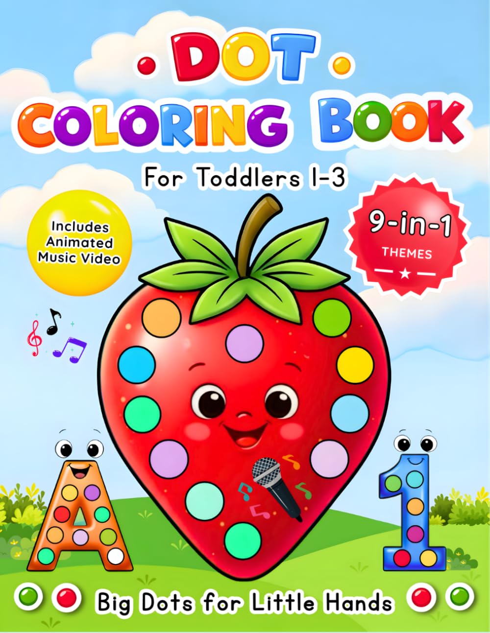 Dot Coloring Book for Toddlers 1–3: Fun and Simple Dot Marker Activities to Build Fine Motor Skills, Visual Recognition and Early Learning