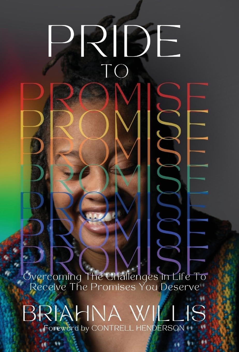 Pride to Promise: Overcoming the Challenges in Life to Receive the Promises You Deserve (1)