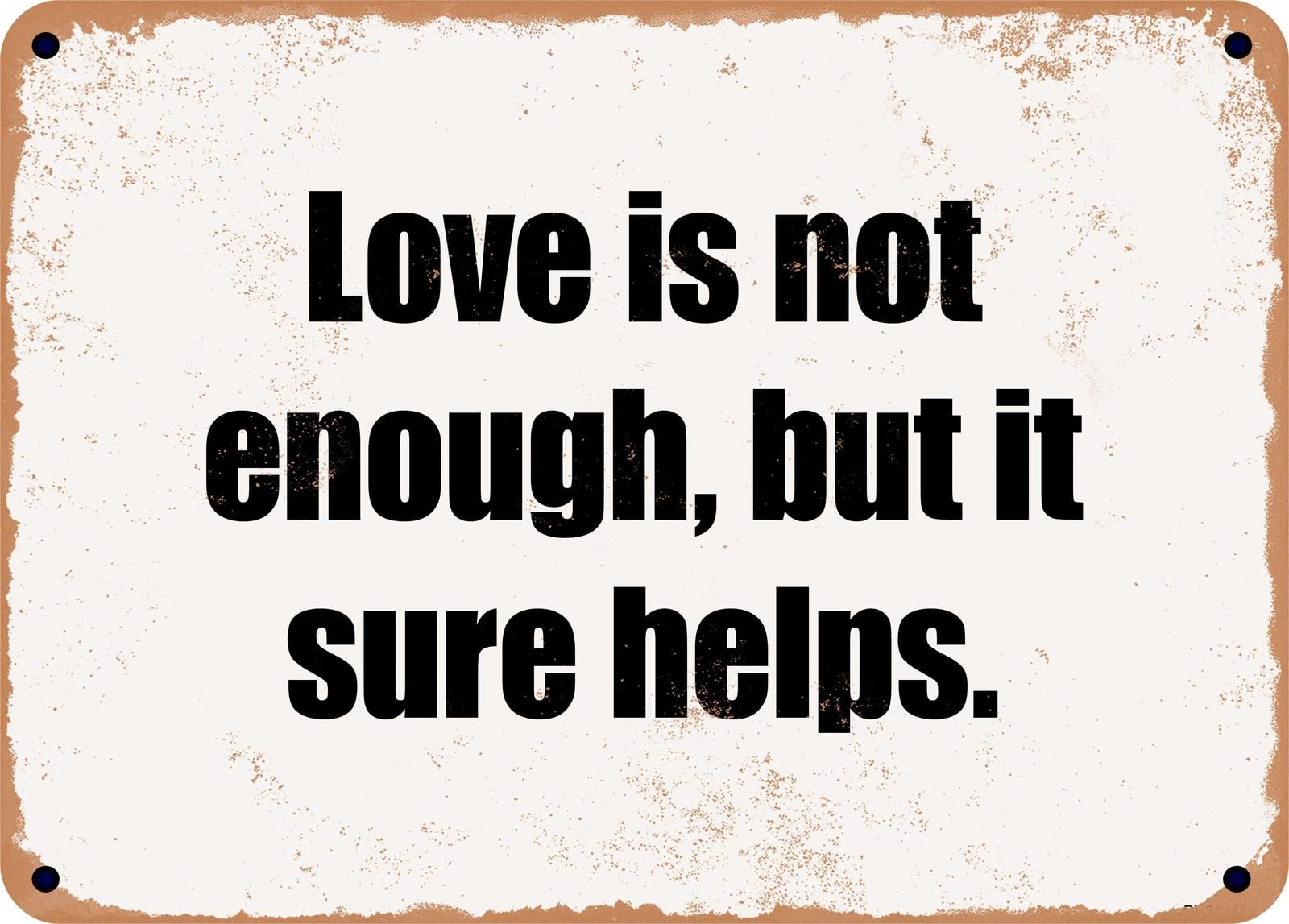 Miaomansenstore Metal Sign - Love Is Not Enough, But It Sure Helps Home Decor