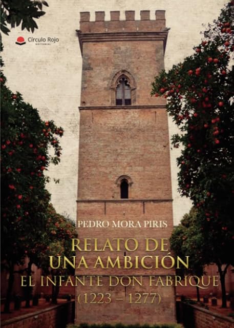 Portada de Relato de una ambición. El infante don Fabrique