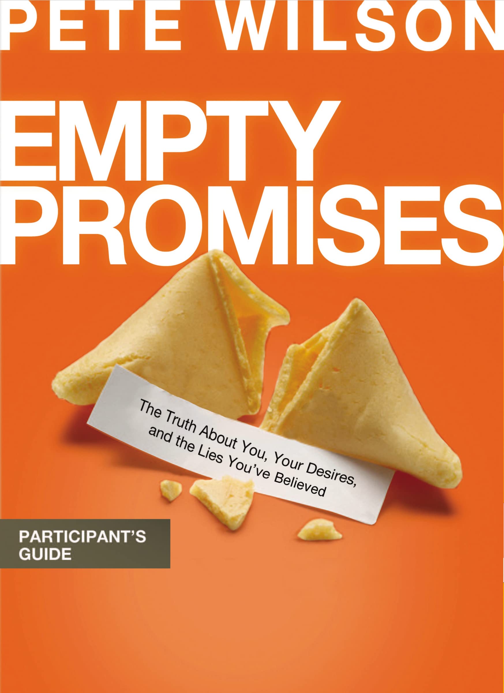 Buy Empty Promises: The Truth About You, Yuor Desires, and the Lies You've Believed: Participant's Guide — BookShops.in