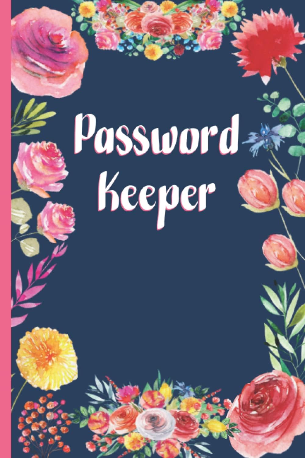 Password Keeper: With Alphabetized Pages - Password Book - For Work Or Home - Small Size 6x9 Inch - 105 Pages
