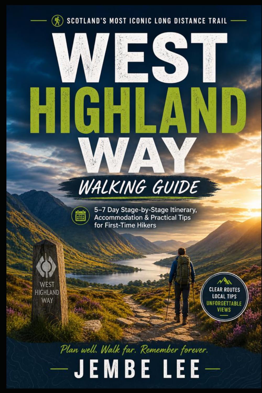 West Highland Way Walking Guide: 5–7 Day Stage-by-Stage Itinerary, Accommodation & Practical Tips for First-Time Hiker