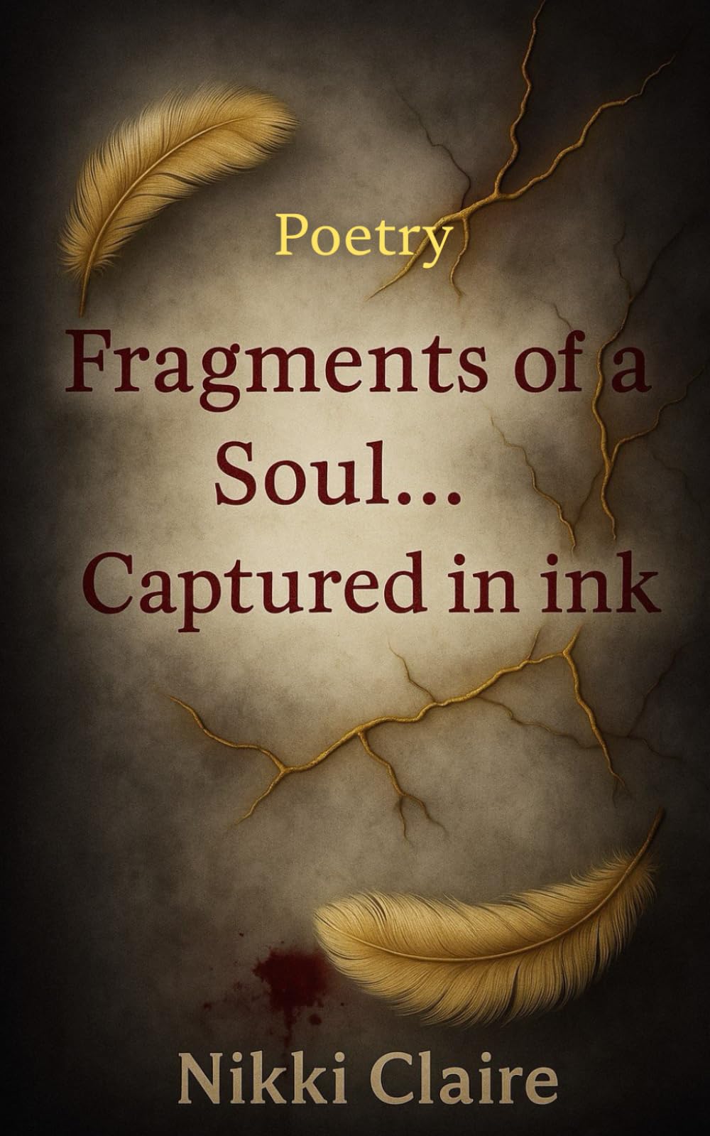 Fragments Of A Soul Captured In Ink: Poetry