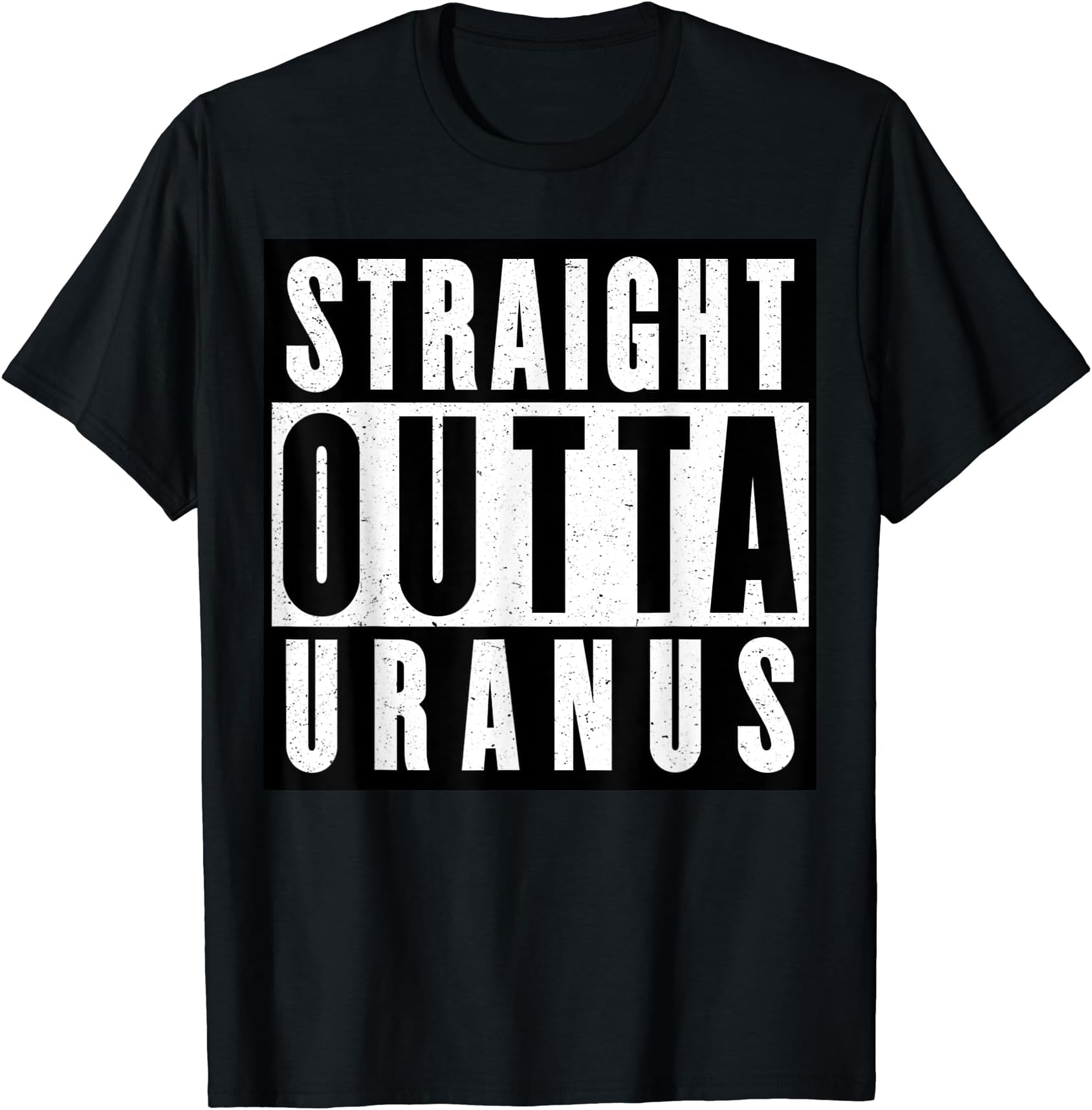 Straight Outta UranusT-Shirt