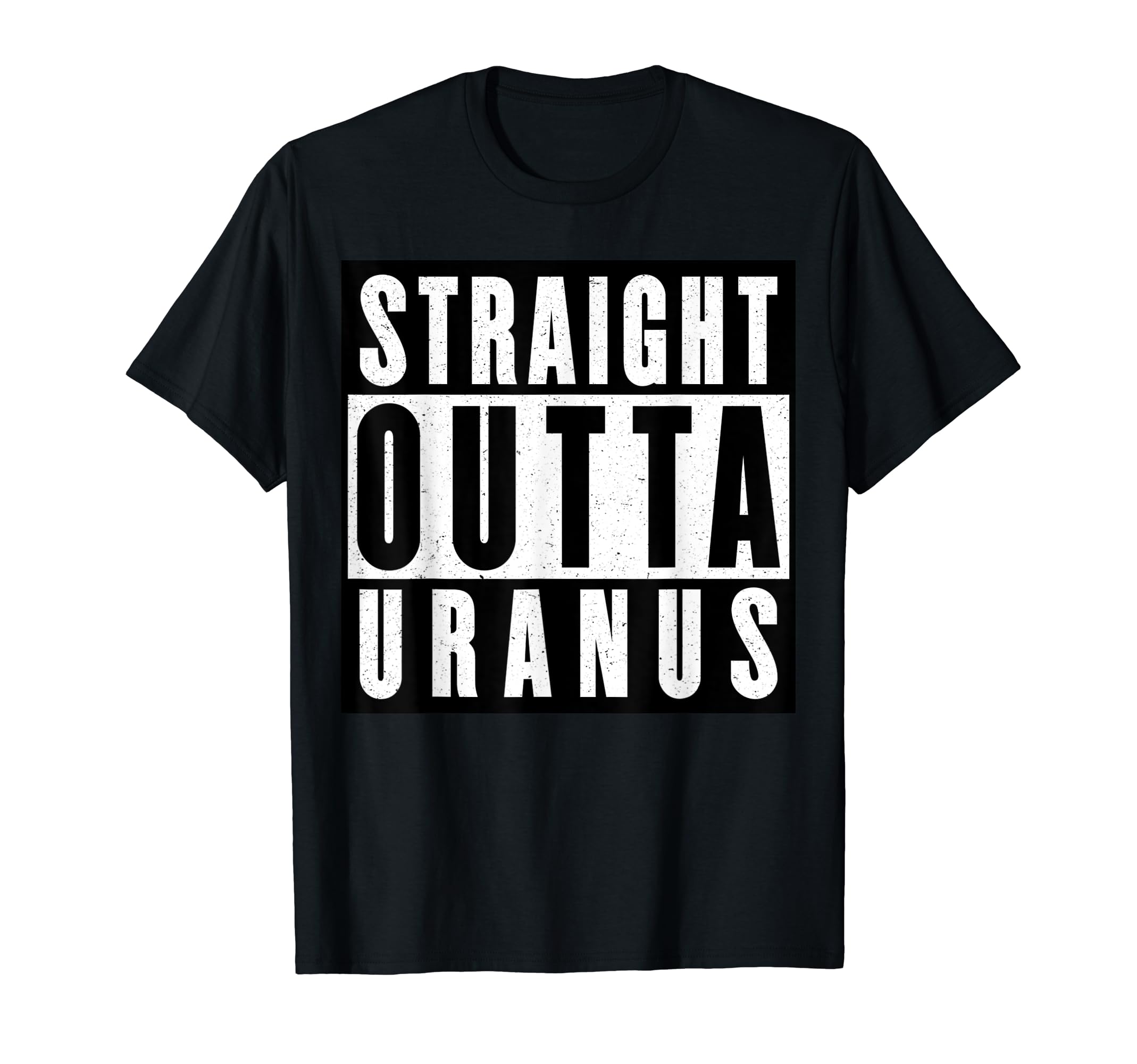 Straight Outta UranusT-Shirt