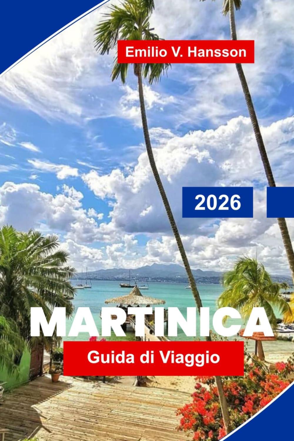 Martinica Guida di viaggio 2026: Scopri le spiagge tropicali, la cucina creola, le foreste pluviali, i festival culturali e i consigli essenziali per la tua fuga ai Caraibi
