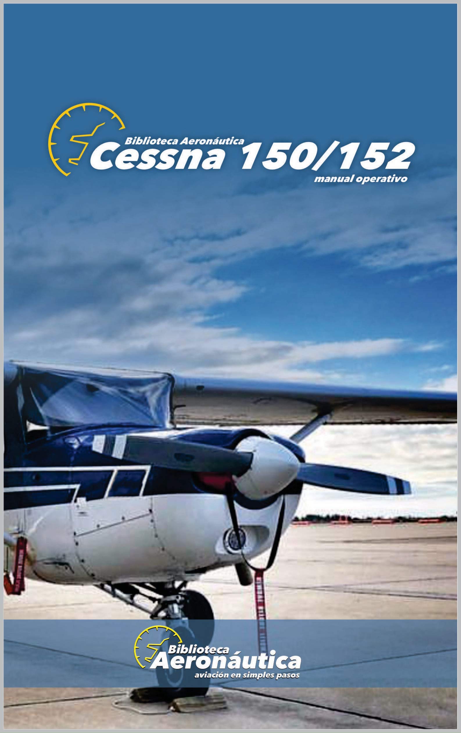 Cessna 150 Manual Operativo (Spanish Edition)