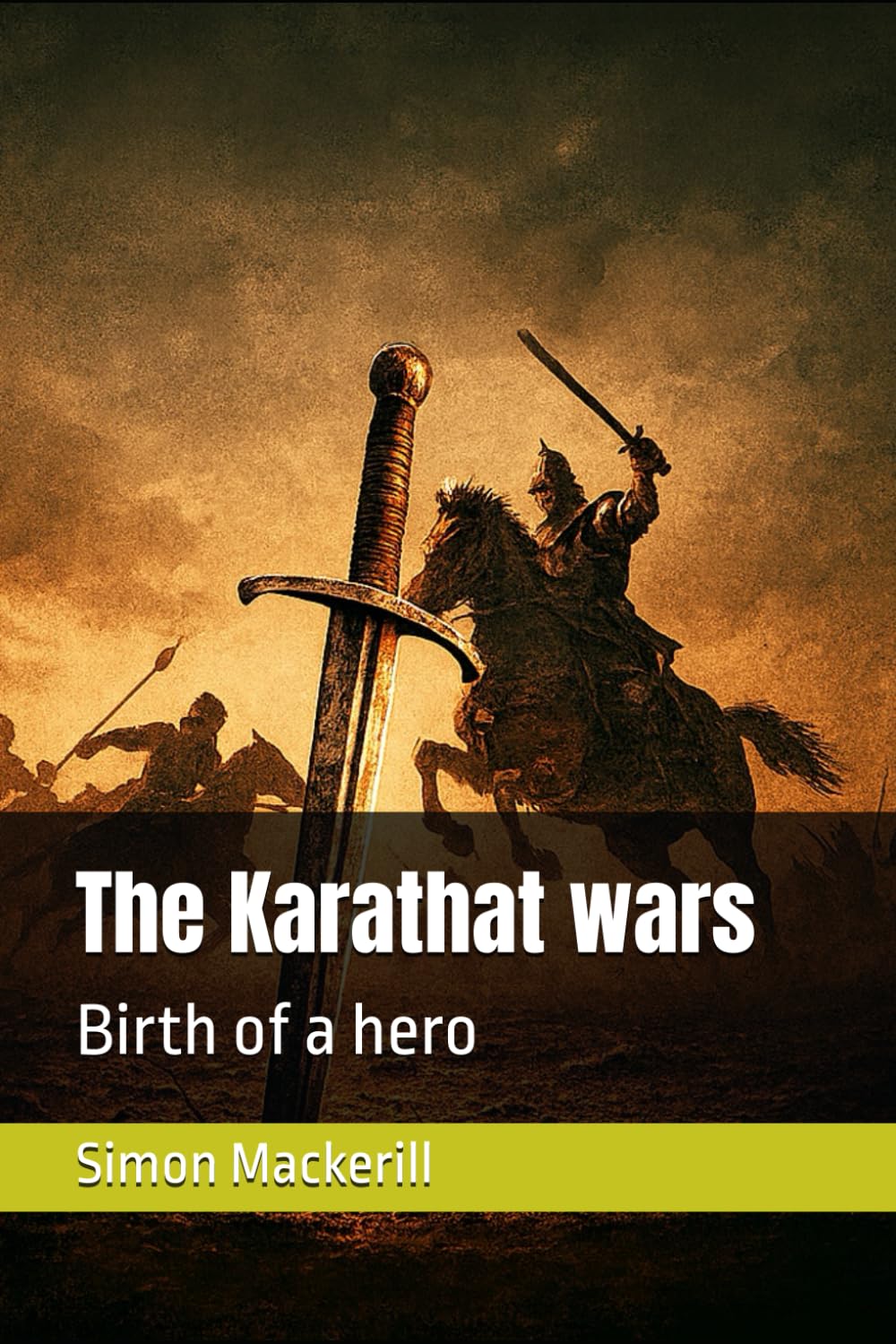 The Karathat wars: Birth of a hero