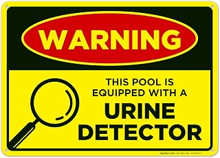 Funny Pool Sign, This Pool is Equipped with A Urine Detector Sign, 10x14 Inches, 55 mil Thick HDPS (high Density polystyrene), Made in USA