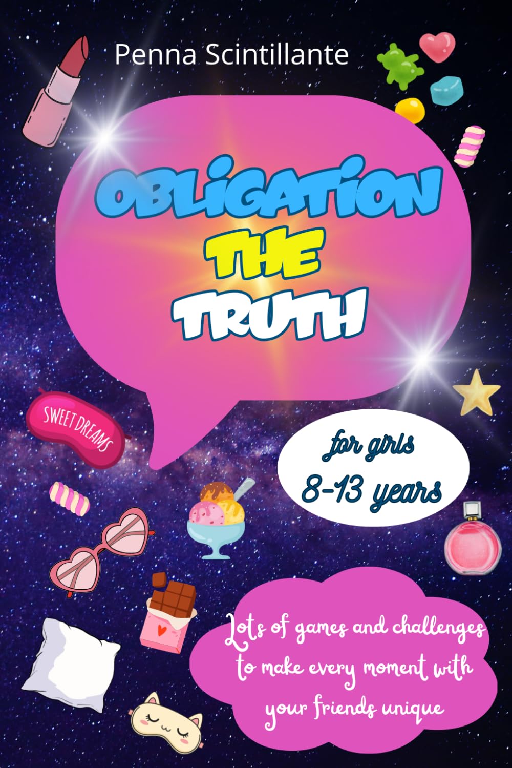Truth or dare for girls: Irresistible dares and secrets to reveal: the party game every girl wants to try