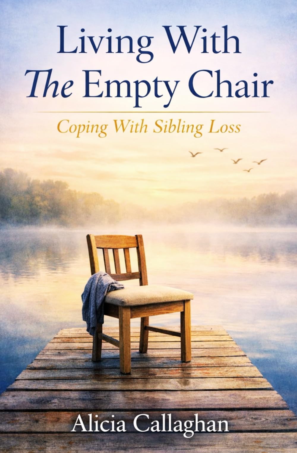 Living With the Empty Chair: Coping With Sibling Loss