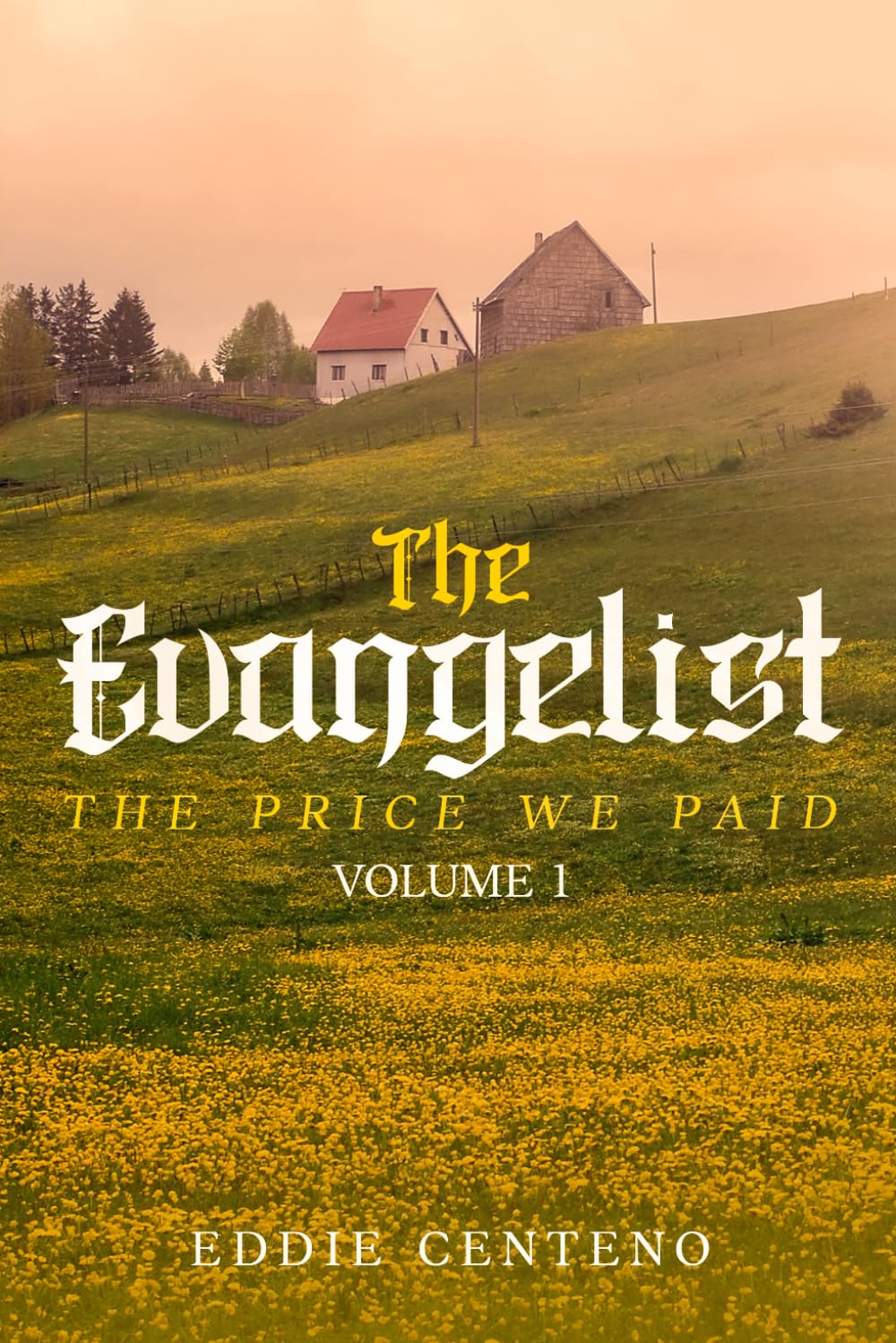 The Evangelist Volume 1: The price we paid