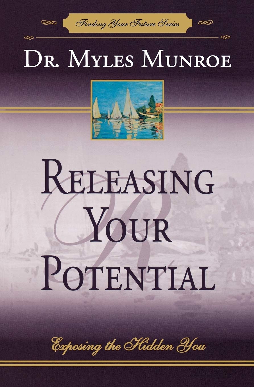Releasing Your Potential: Exposing the Hidden You: Volume 2 (Finding Your Future Series)