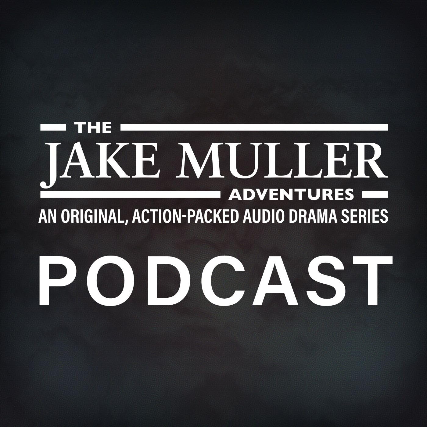 Jake Muller Adventures Podcast