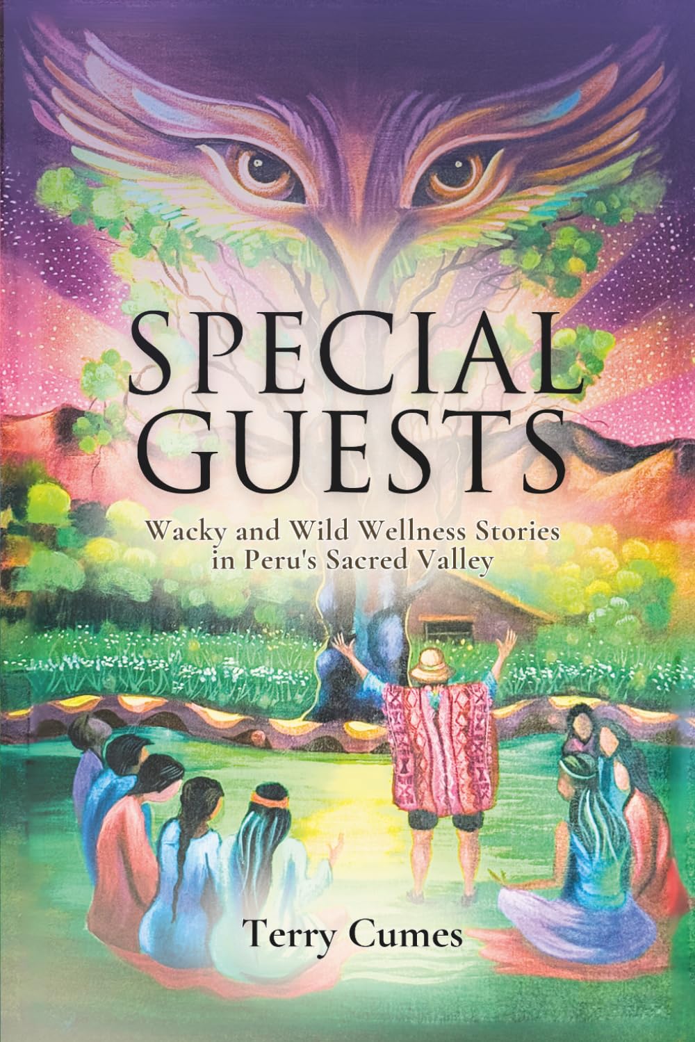 Special Guests: Wacky and Wild Wellness Stories in Peru’s Sacred Valley