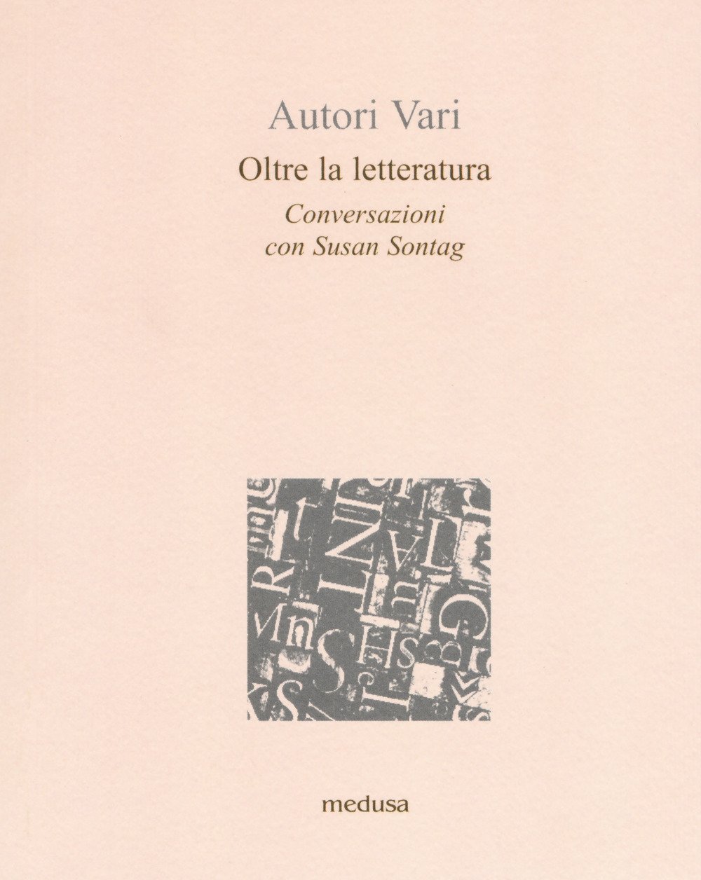 Oltre La Letteratura. Conversazioni Con Susan Sontang - 4