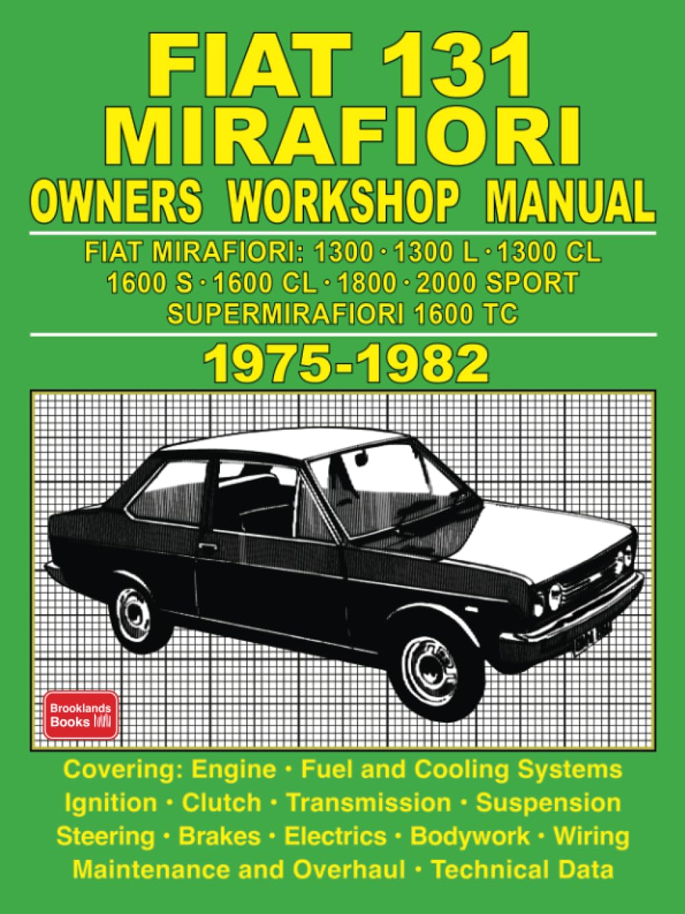Fiat 131 Mirafiori Owners Workshop Manual 1975-1982