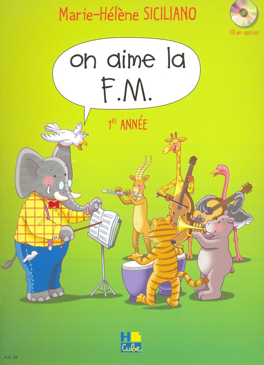 On aime la F.M. Volume 1 l'apprentissage progressif des clés de sol et fa avec 25 leçons