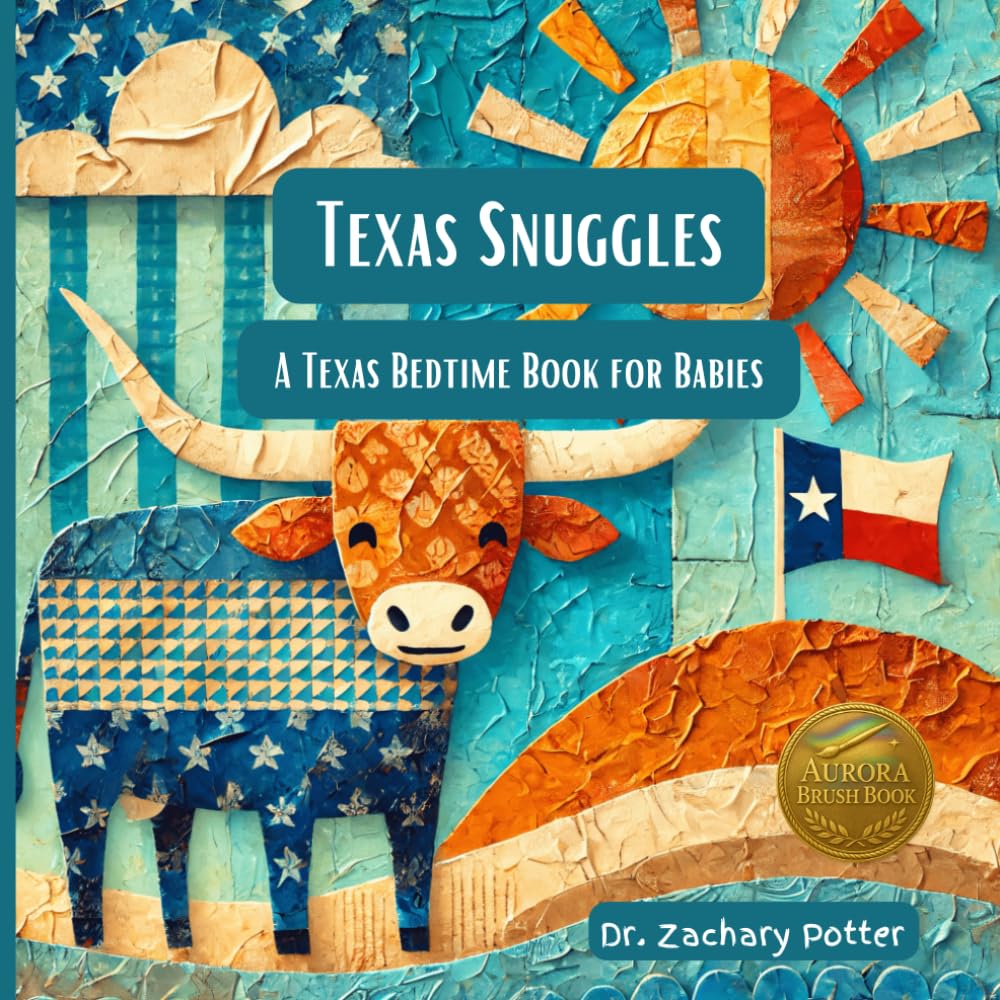 Texas Snuggles: A Texas Bedtime Book for Babies (Snuggles Across America - A Baby Bedtime Series)