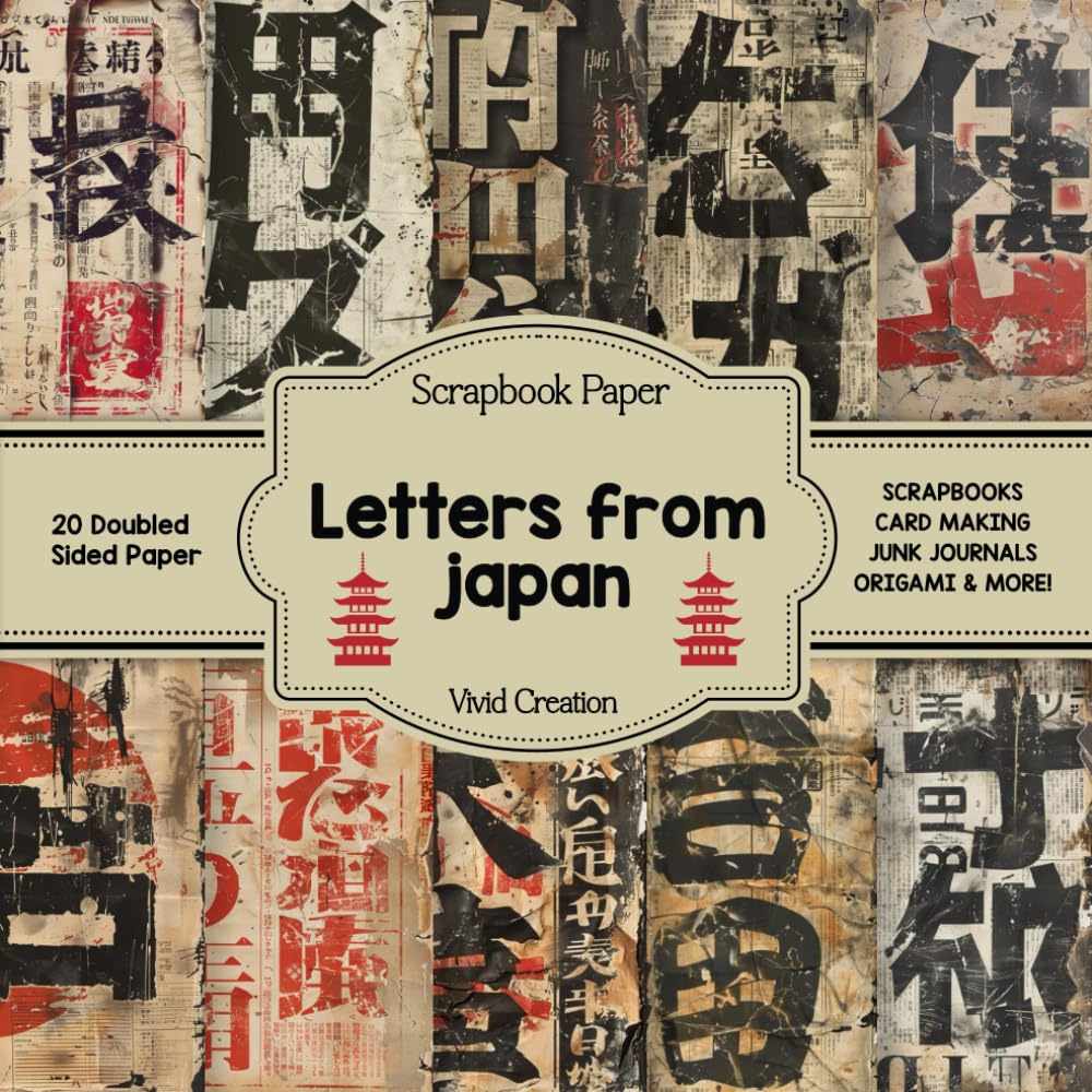 Letters from japan Scrapbook Paper: Japan-themed Scrapbooking Paper for Junk Journaling, Decorative Crafts, Origami, Collage, and Card Making | Double-Sided Decorative Sheets
