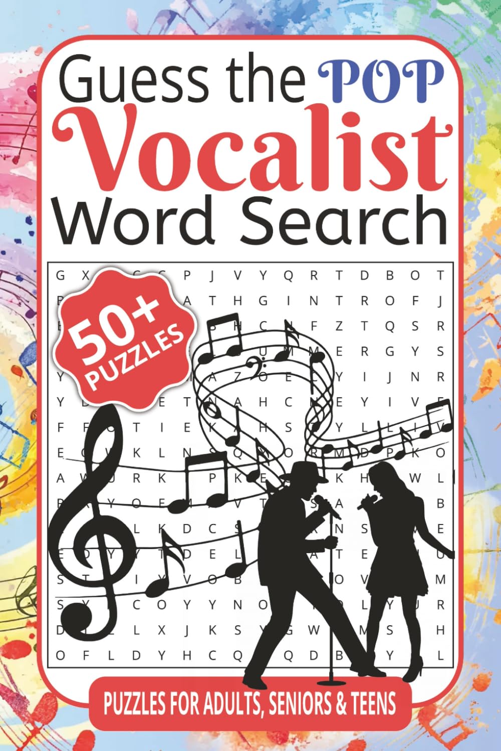 Guess the Pop Vocalist Word Search: 50+ Pop Music Word Searches | Guess the Iconic Vocalist from Hit Song Titles | Fun & Challenging Puzzles for Teens & Adults