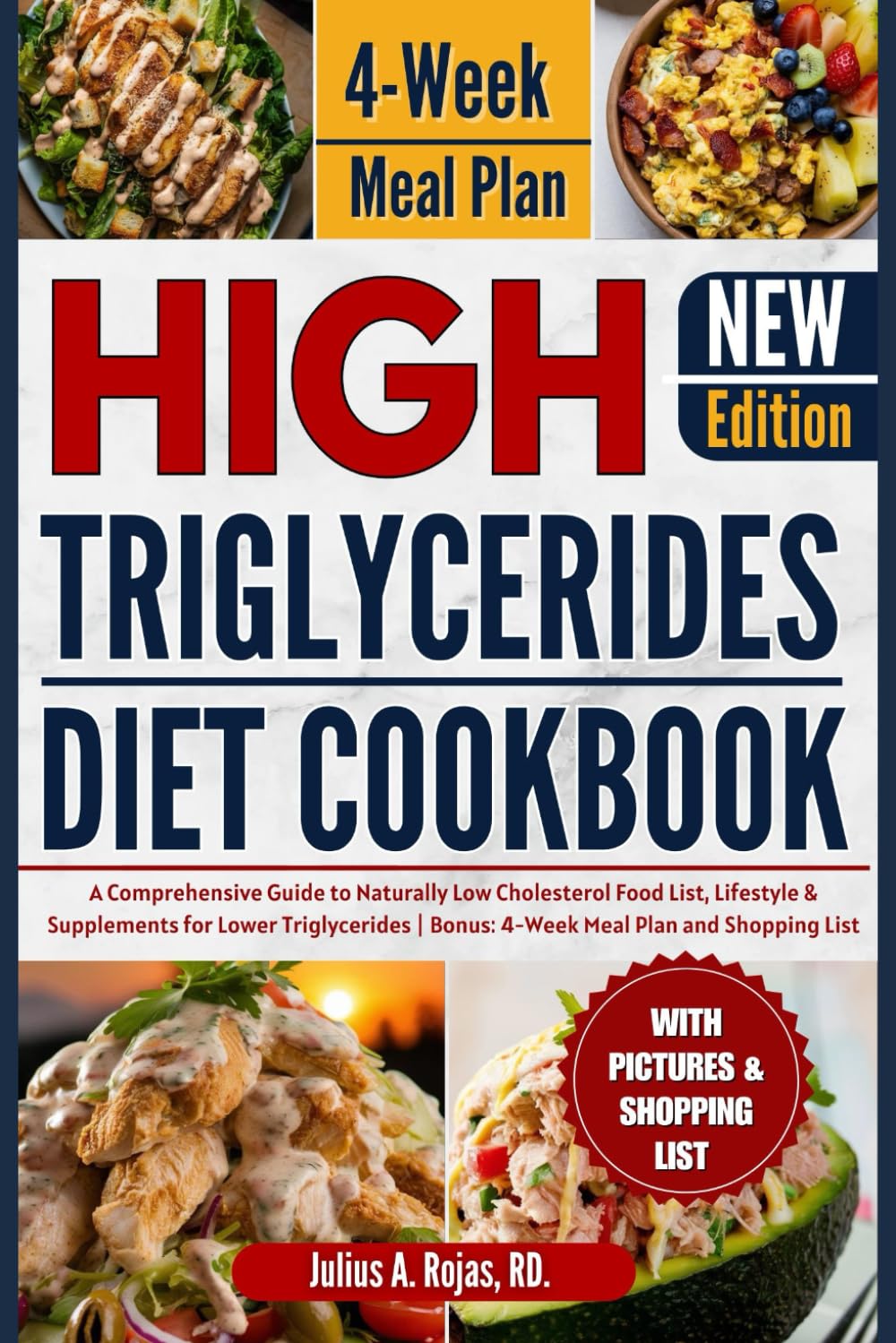 High Triglycerides Diet Cookbook: A Comprehensive Guide to Naturally Low Cholesterol Food List, Lifestyle & Supplements for Lower Triglycerides | Bonus: 4-Week Meal Plan and Shopping List