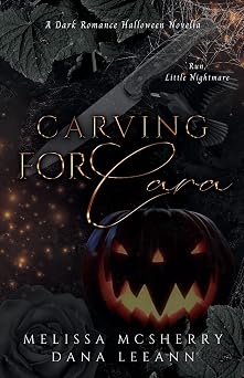 Carving for Cara A Dark Romance Halloween Novella Wrecked Series