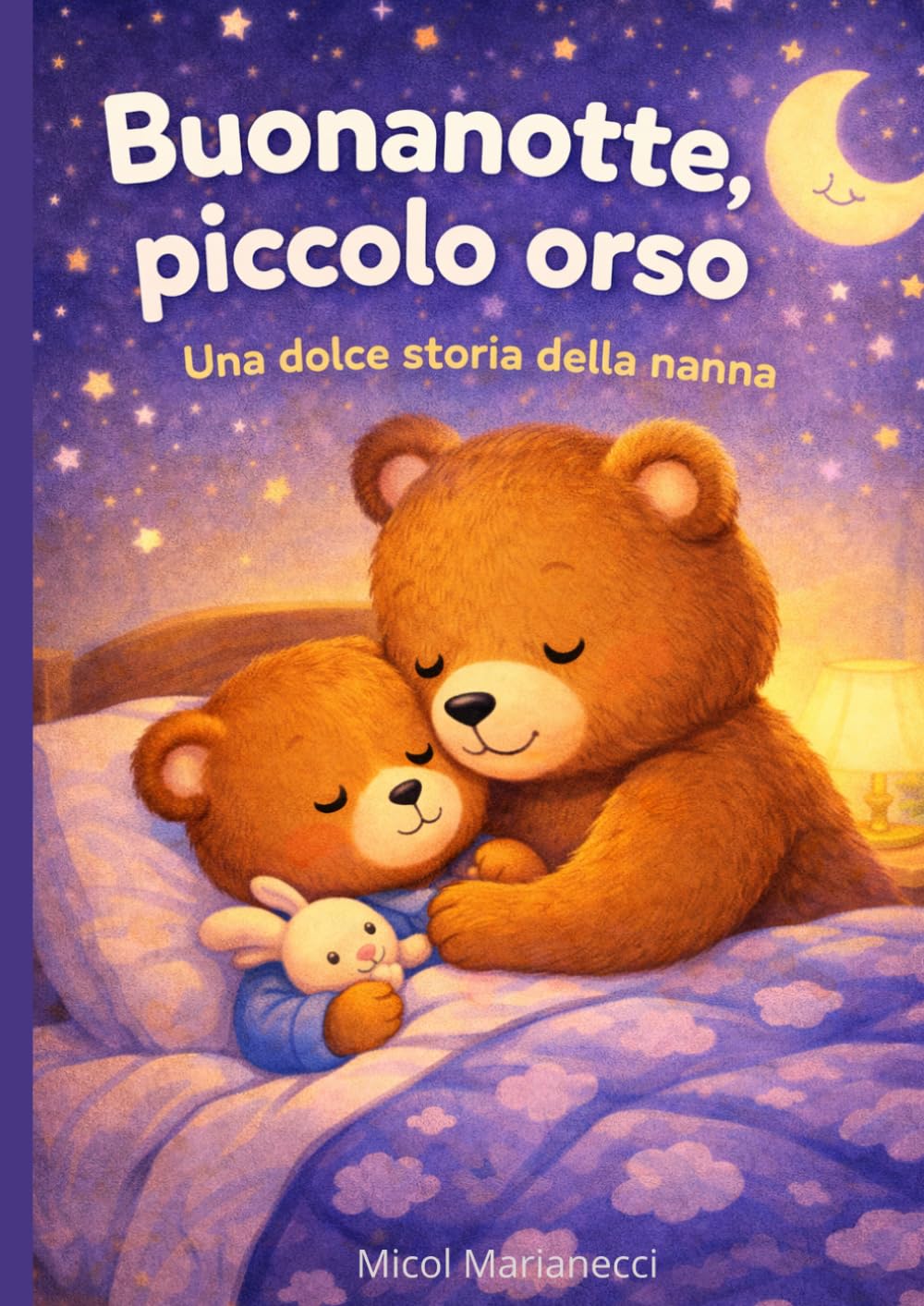 Buonanotte piccolo orso: Una dolce storia della nanna