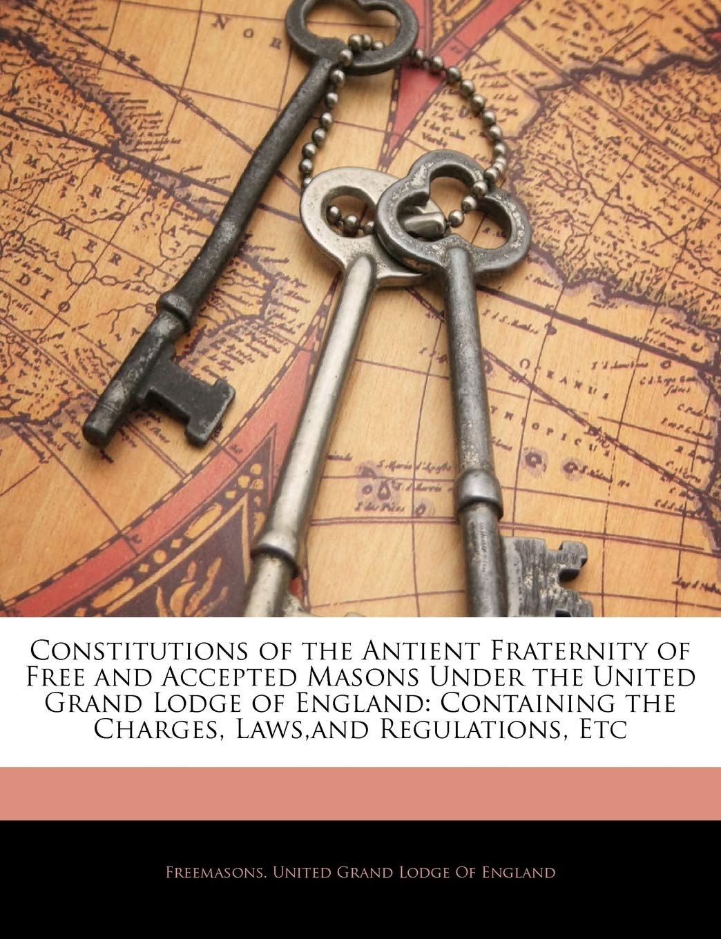 Buy Constitutions of the Antient Fraternity of Free and Accepted Masons ...