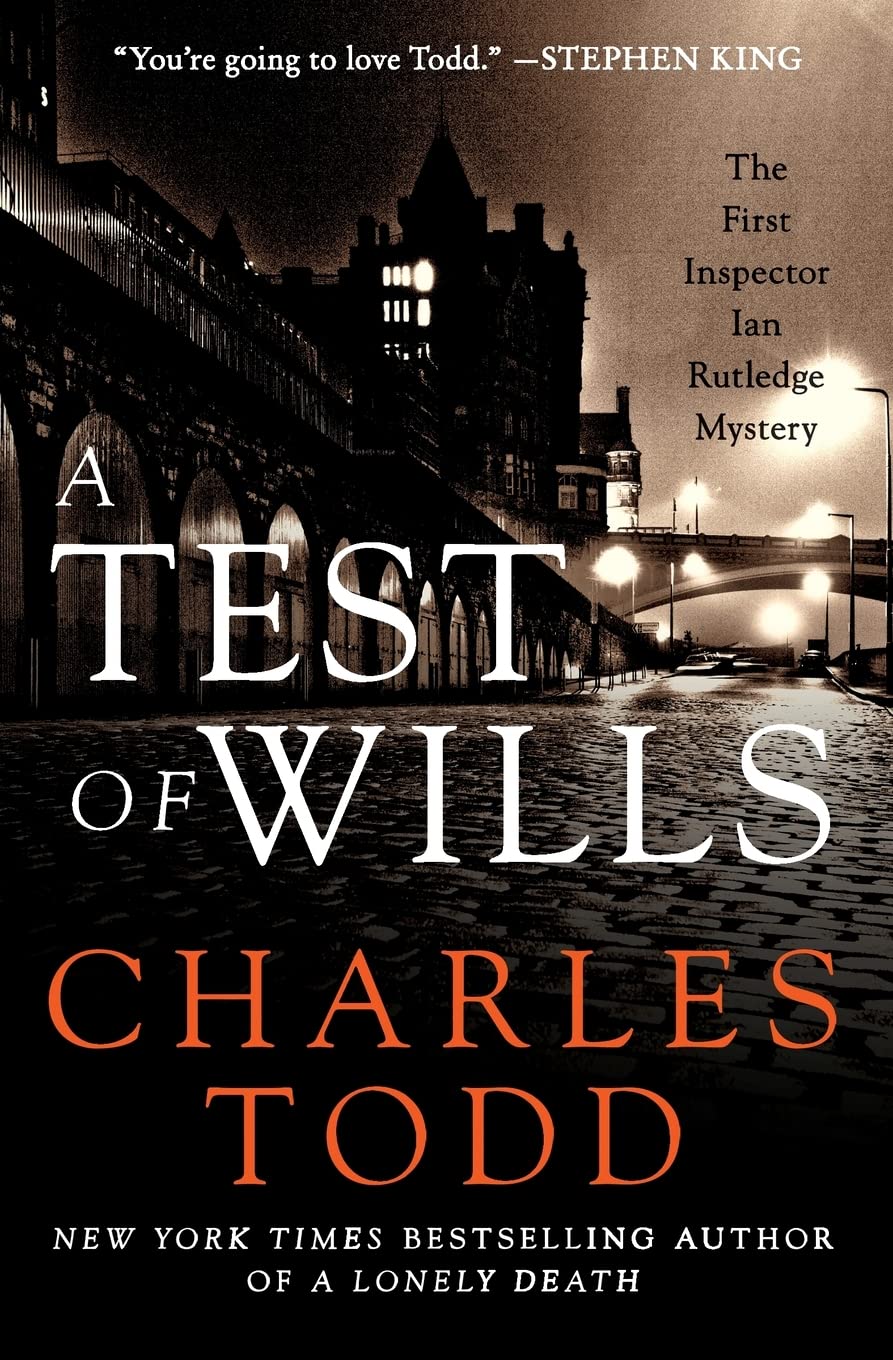 A Test of Wills: An Intricately Plotted Post-World War I British Procedural Mystery (Inspector Ian Rutledge Mysteries, 1)
