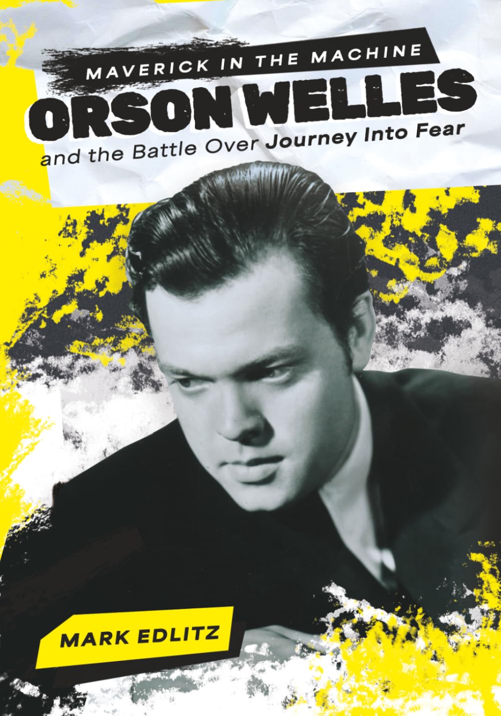 Maverick in the Machine: Orson Welles and the Battle Over Journey Into Fear