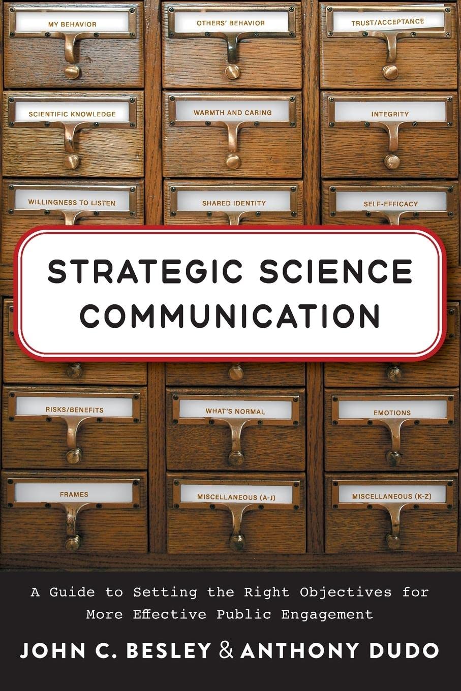 Strategic Science Communication: A Guide to Setting the Right Objectives for More Effective Public Engagement