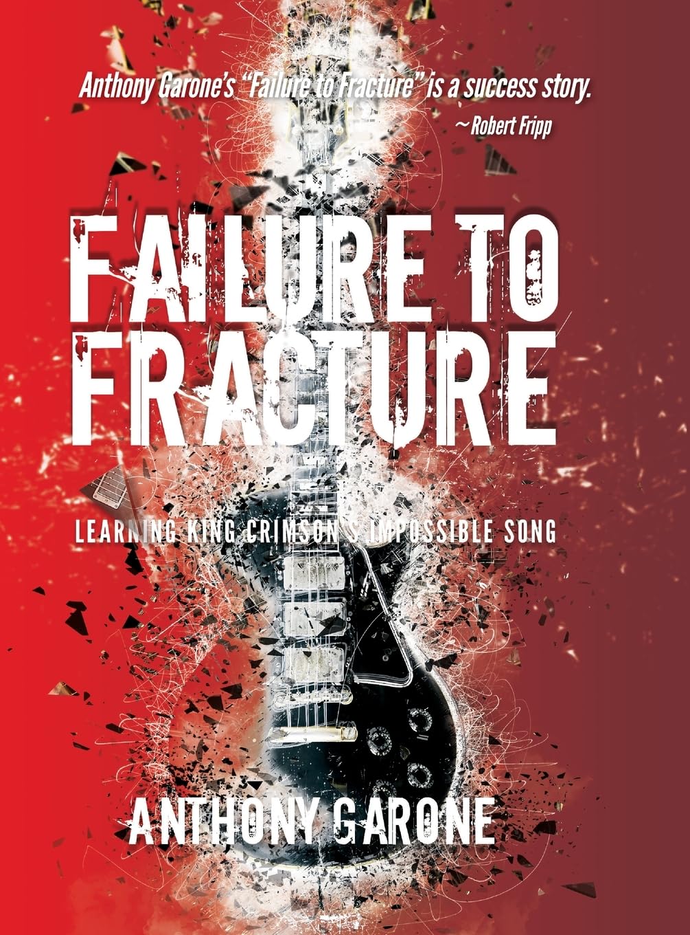 Livre Failure to Fracture King Crimson pour apprendre les morceaux impossibles de guitare