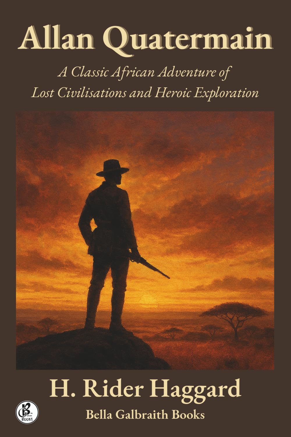 Allan Quatermain: A Classic African Adventure of Lost Civilisations and Heroic Exploration