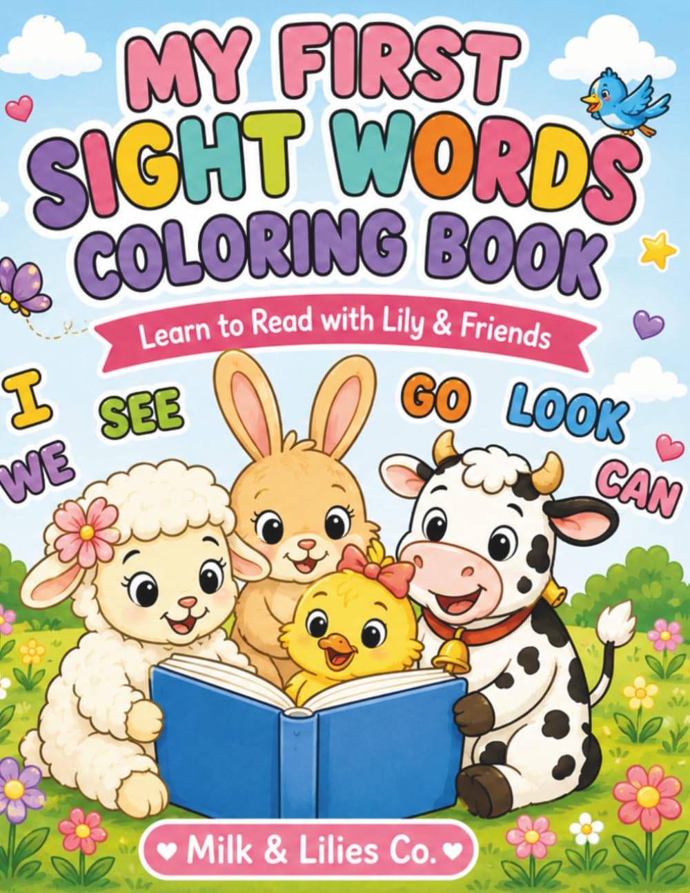 My First Sight Words Coloring Book: Learn to Read with Lily & Friends (My First Learning Coloring Books)