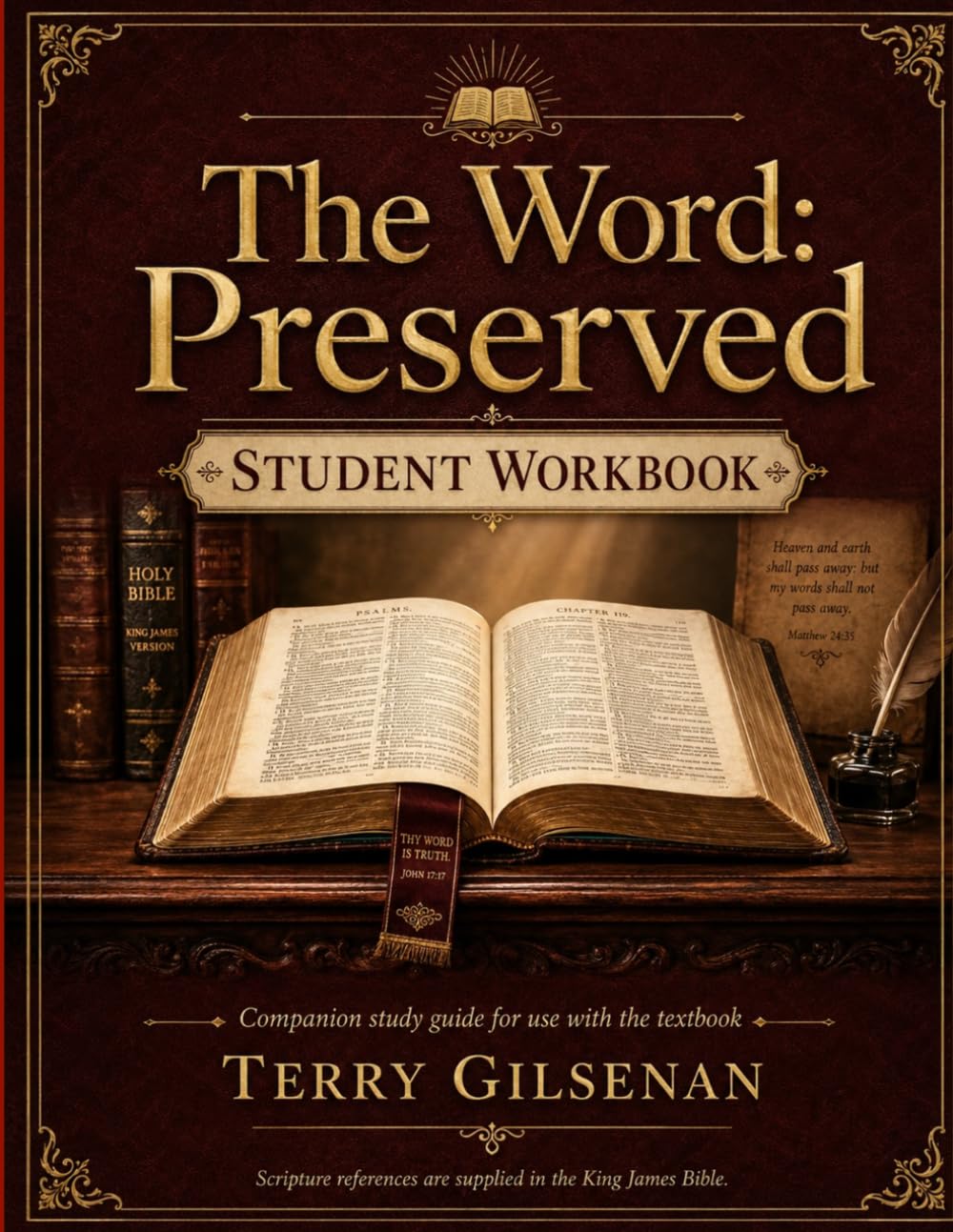 The Word: Preserved - Students Workbook: A Handbook for the Authority of the King James Bible (The Bible: Rightly Divided)