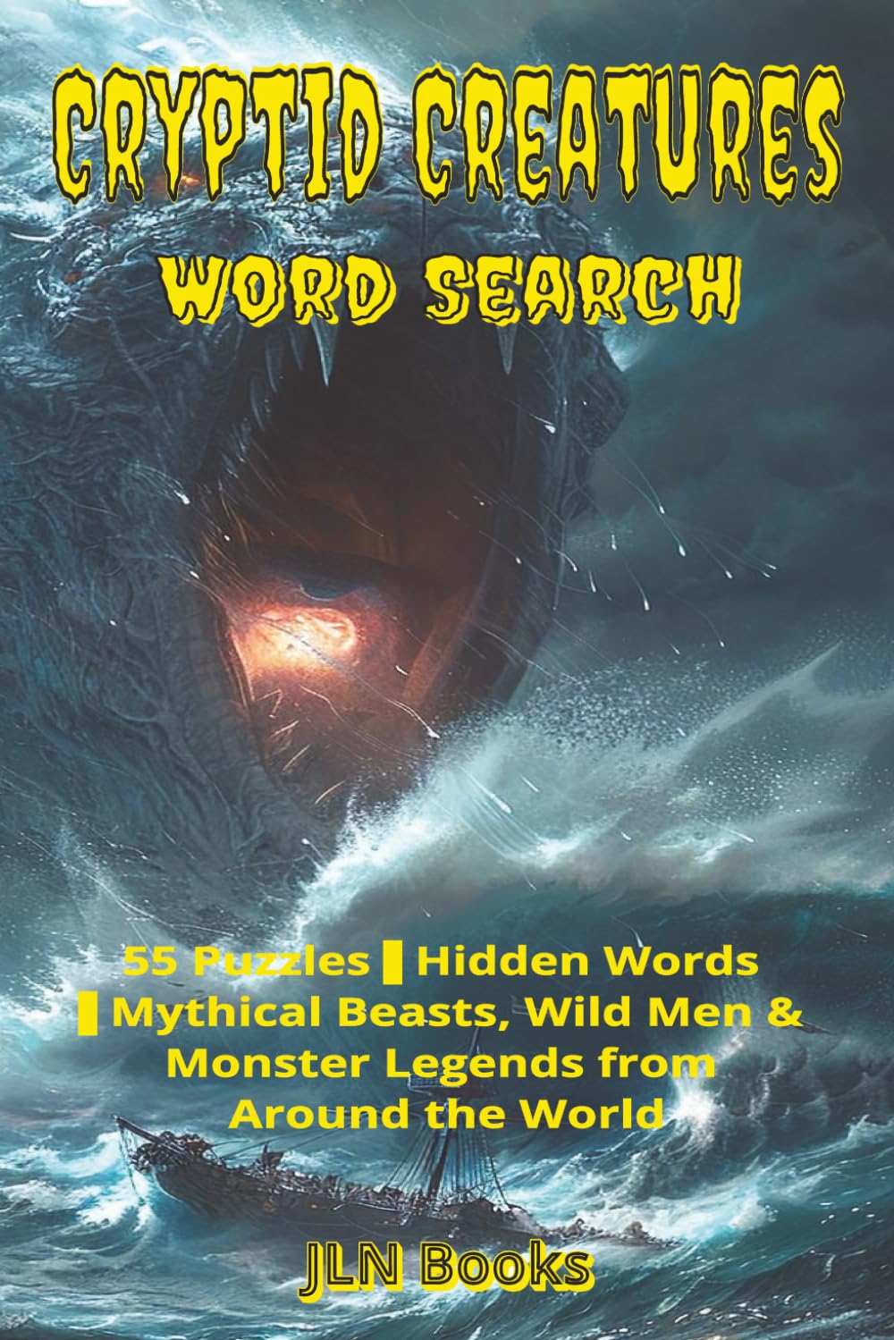 Cryptid Creatures Word Search: 55 Puzzles • Hidden Words • Mythical Beasts, Wild Men & Monster Legends from Around the World |6x9 inches, 114 pages| ... Gift for Vacation, Holiday and relaxation.