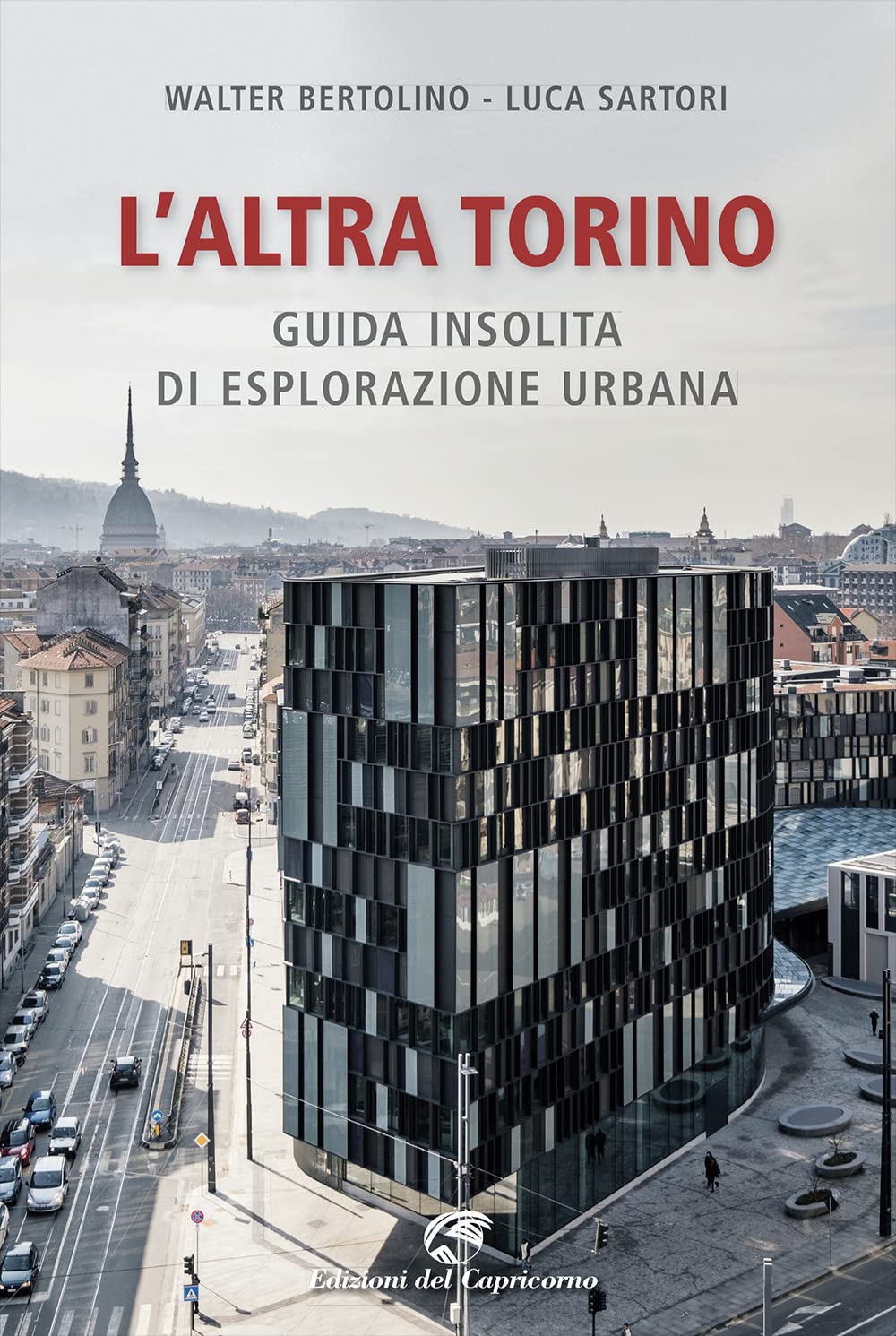 L'altra Torino. Guida Insolita Per Esploratori Urbani - 4