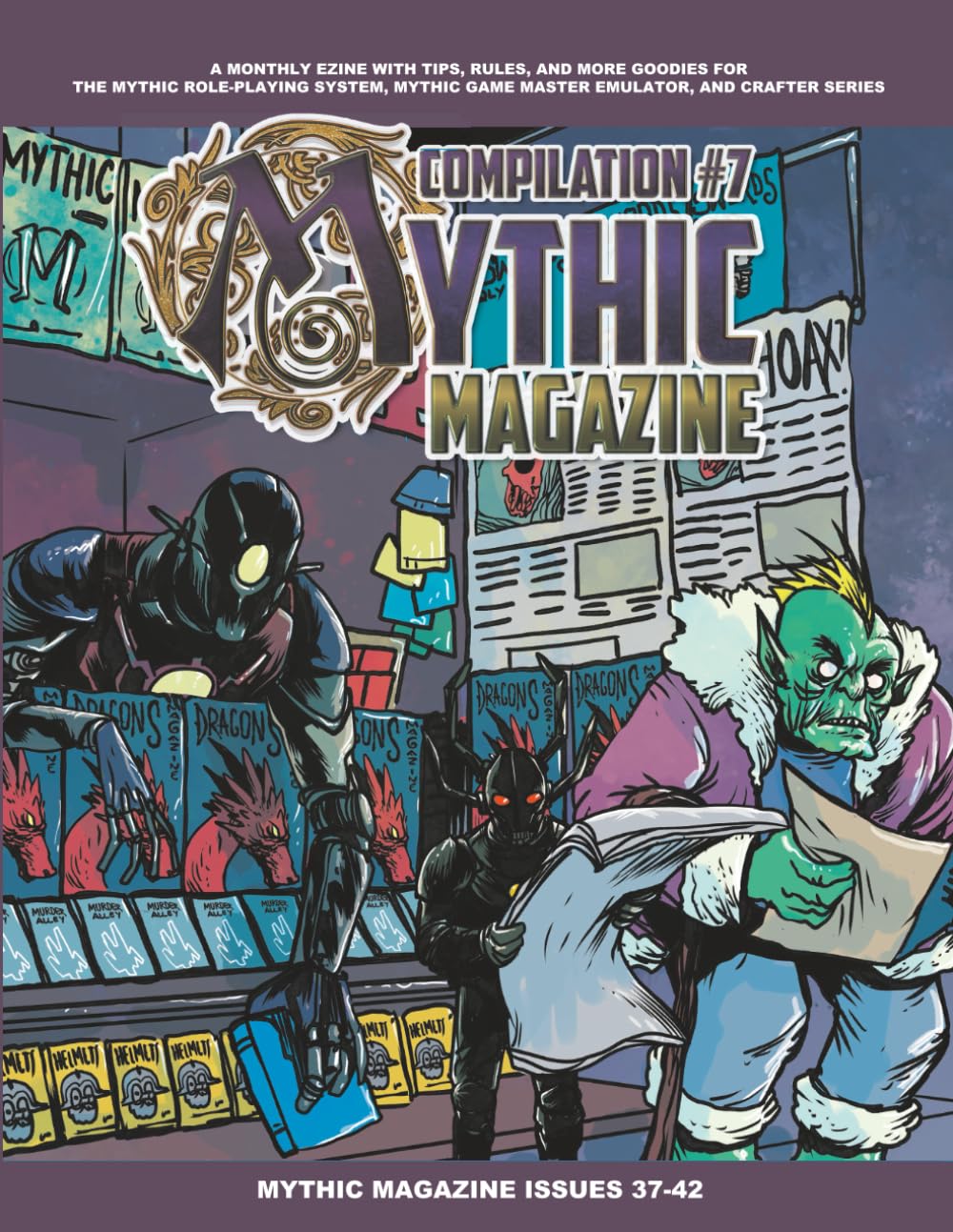 Mythic Magazine Compilation 7 (Mythic Role Playing And Game Master Emulator Series)      Paperback – June 7, 2025