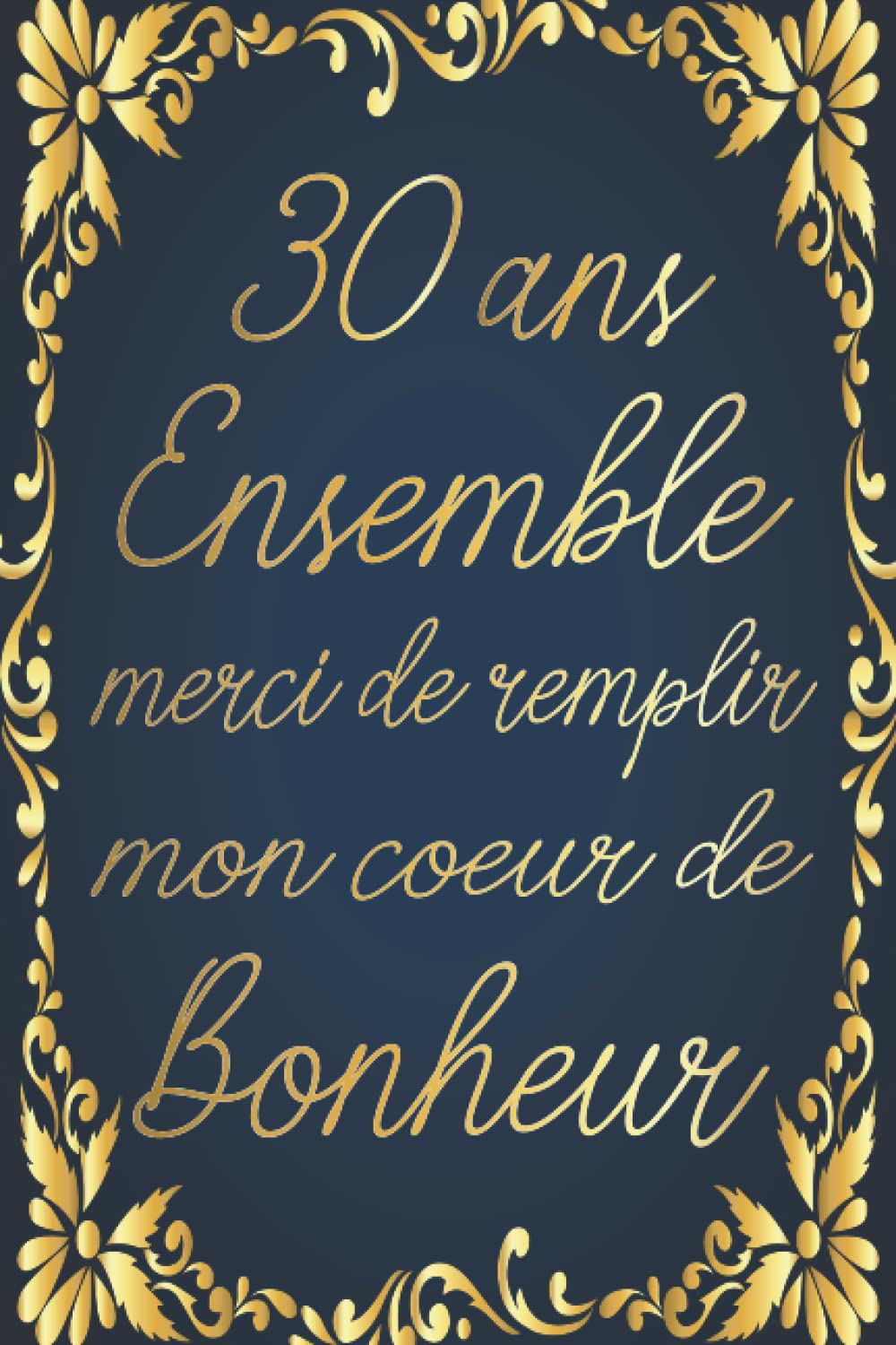 Buy 30 Ans Ensemble Merci De Remplir Mon Coeur De Bonheur Joyeux