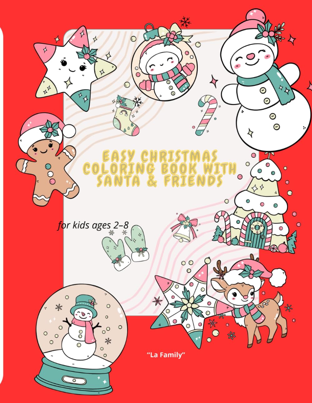 Easy Christmas Coloring Book with Santa & Friends: Easy and Cute Holiday Pages with Santa, Snowmen, and Reindeer - Great Stocking Stuffer for Toddlers Ages 2-8